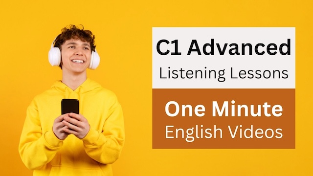 C1 Advanced Listening Lessons